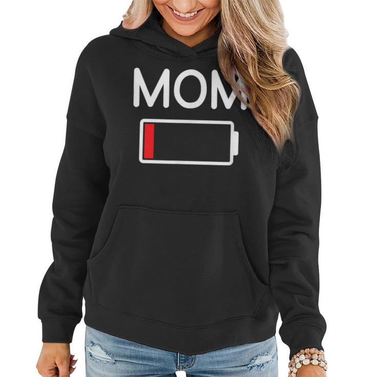 Mom Low Battery Jokes Sarcastic Sayings Women Hoodie