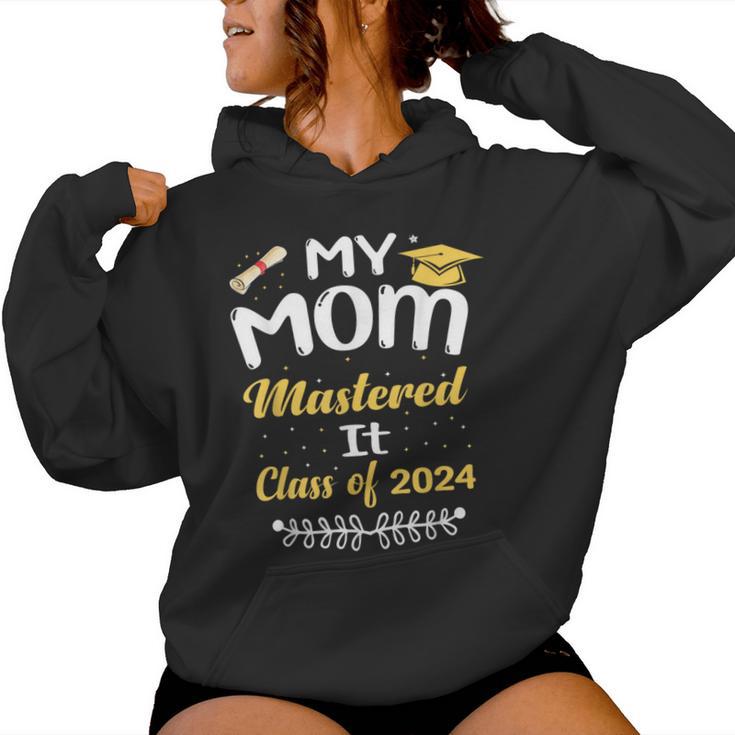 My Mom Mastered It Class Of 2024 Graduate Senior Women Hoodie