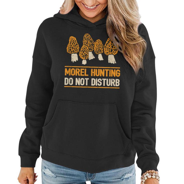 Morel Hunting Do Not Disturb Mushroom Women Hoodie