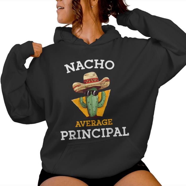 Nacho Average Principal Mexican School Teacher Joke Women Hoodie