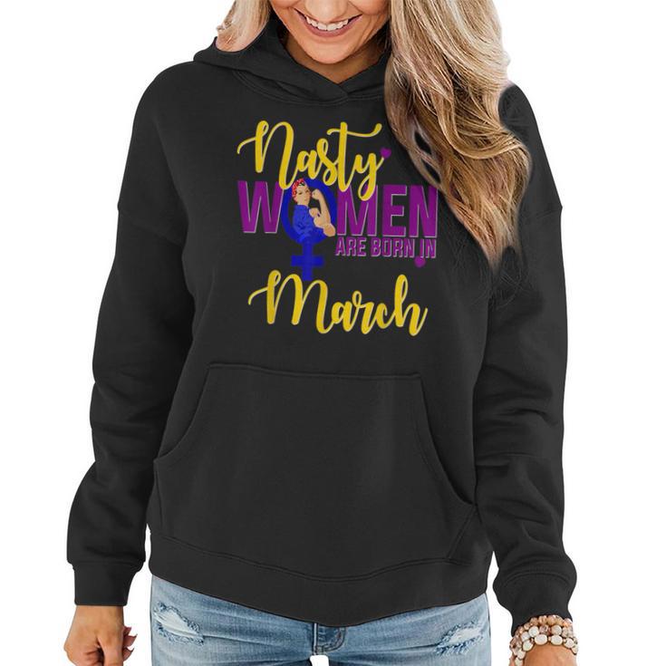 Nasty Are Born In March Birthday Rosie Resist Women Hoodie