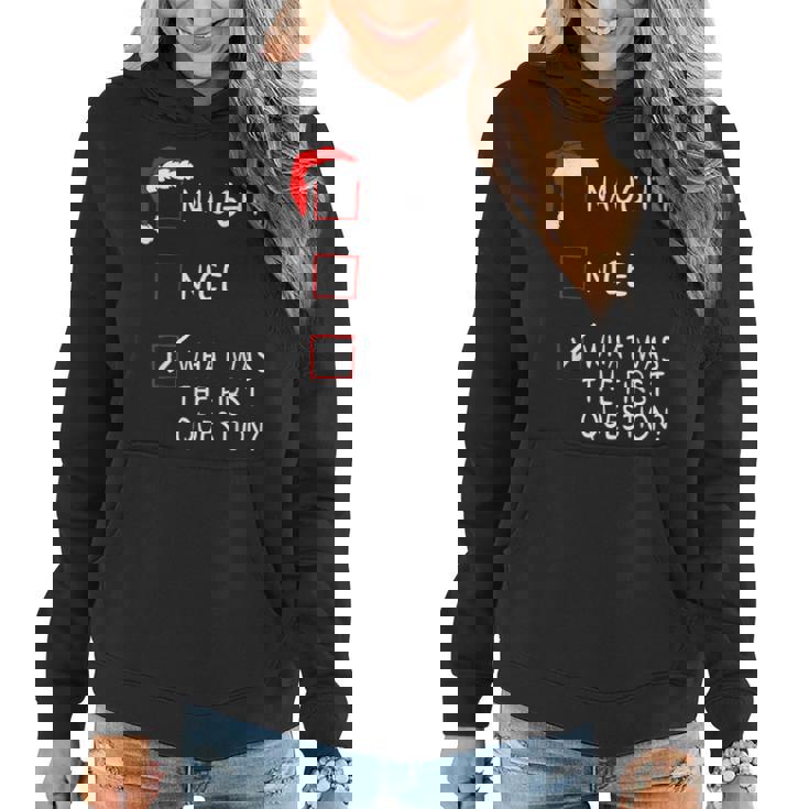 Naughty Nice List What Was The Question Christmas Women Hoodie