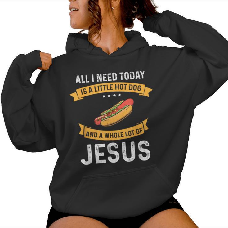 I Need Hot Dog And A Lot Of Jesus Christian God Christ Women Hoodie