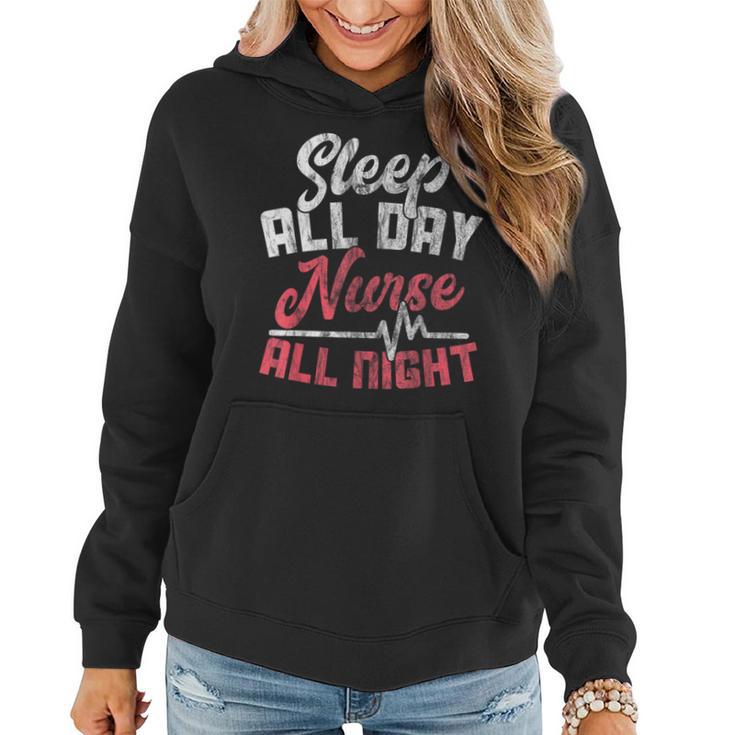 Night Shift Nurse Sleep All Day Nurse All Night Women Hoodie