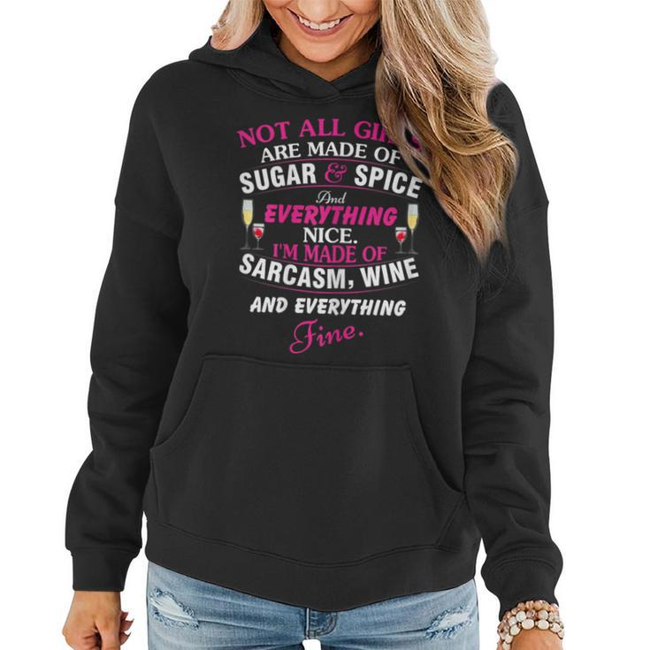 Not All Girls Are Made Of Sugar And Spice Women's Women Hoodie