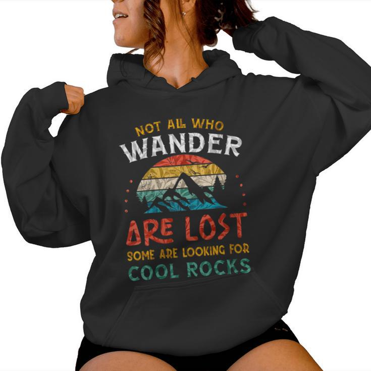 Not All Who Wander Are Lost Some Are Looking For Cool Rocks Women Hoodie