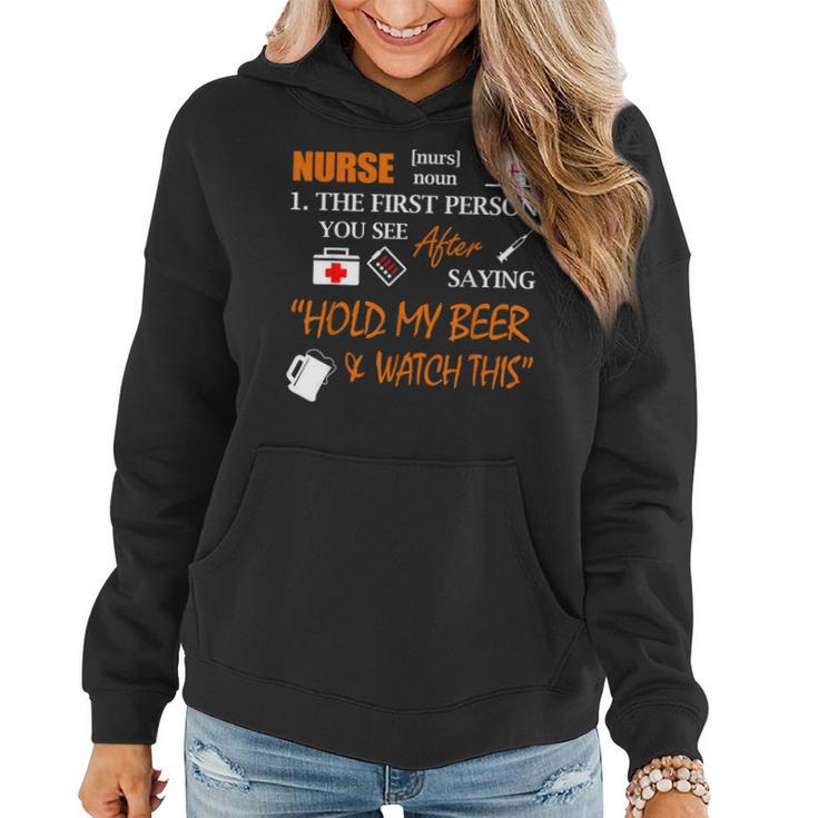 Nurse Definition T  Hold My Beer Women Hoodie