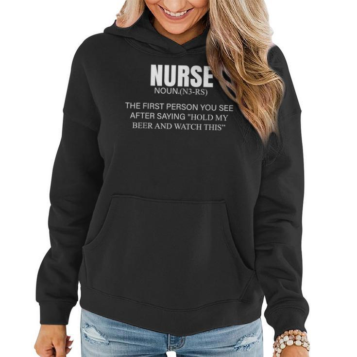 Nurse The First Person You See After Saying T Women Hoodie