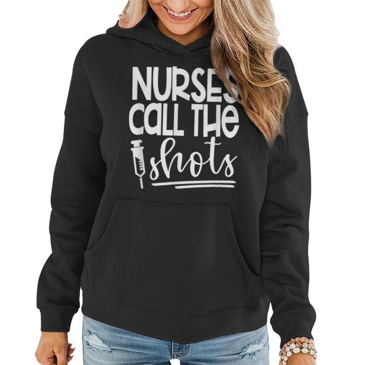Nurses Call The Shots-Great For Nurses Medical Workers Women Hoodie