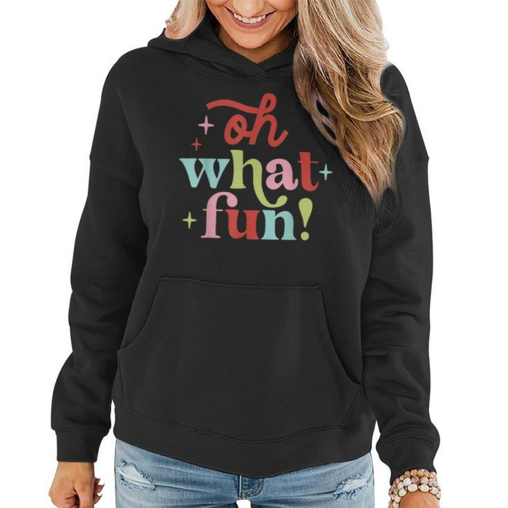 Oh What Fun Retro Christmas Groovy Xmas Holiday Matching Women Hoodie