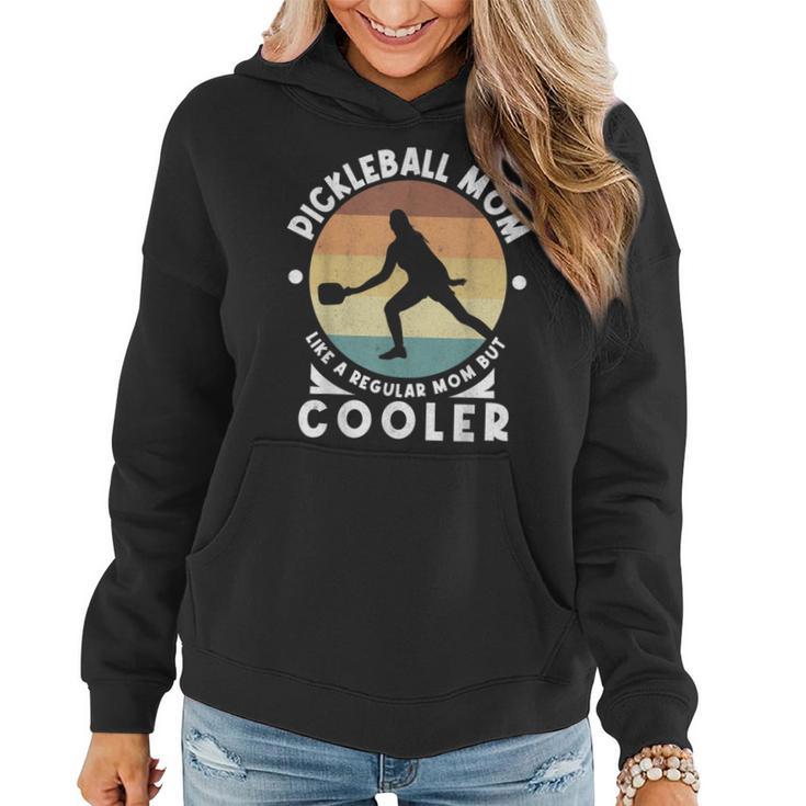 Paddleball Player Pickle Ball Mother Mom Pickleball Mother Women Hoodie