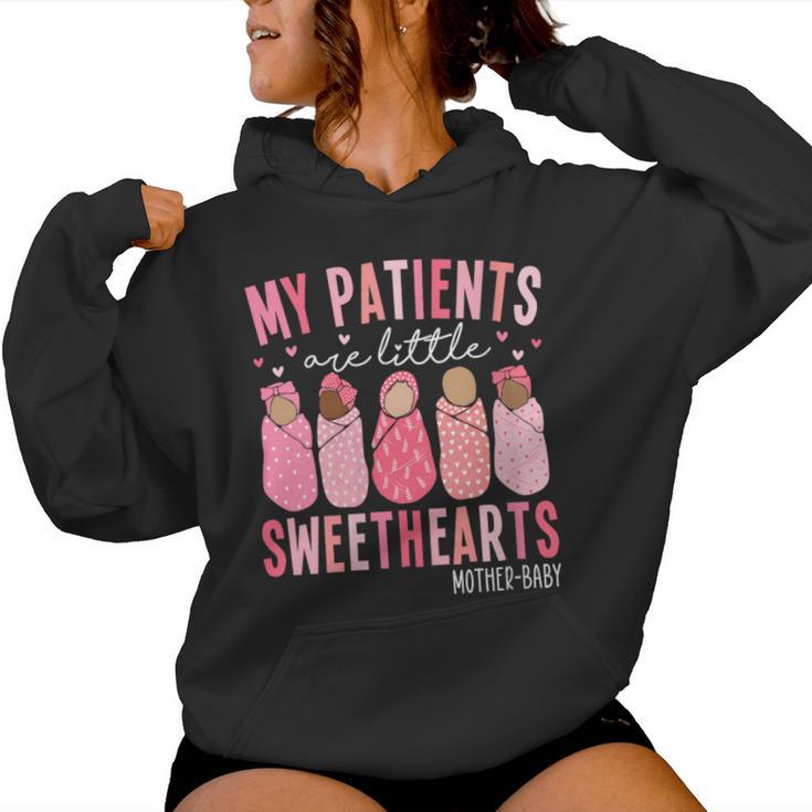 My Patients Are Little Sweethearts Mother Baby Rn Valentine Women Hoodie