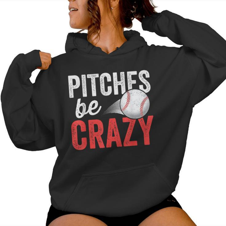 Pitches Be Crazy Baseball Pun Mom Dad Adult Women Hoodie