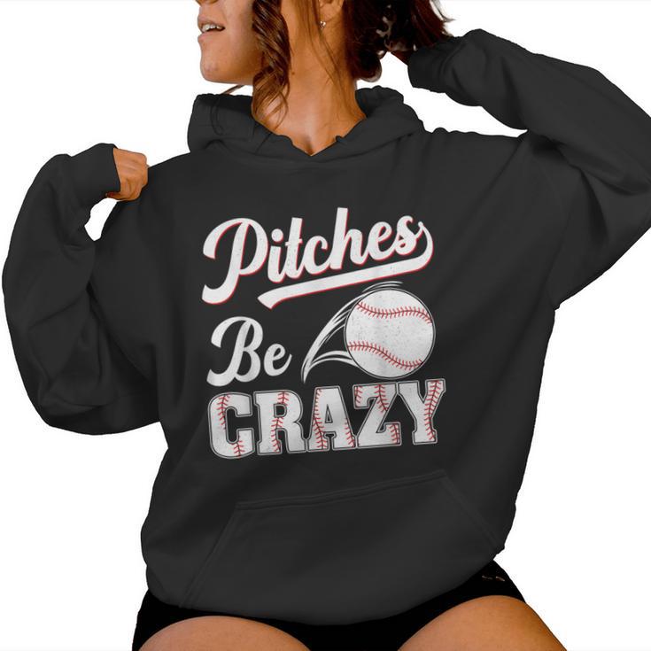 Pitches Be Crazy Baseball Pun Mom Dad Adult Women Hoodie