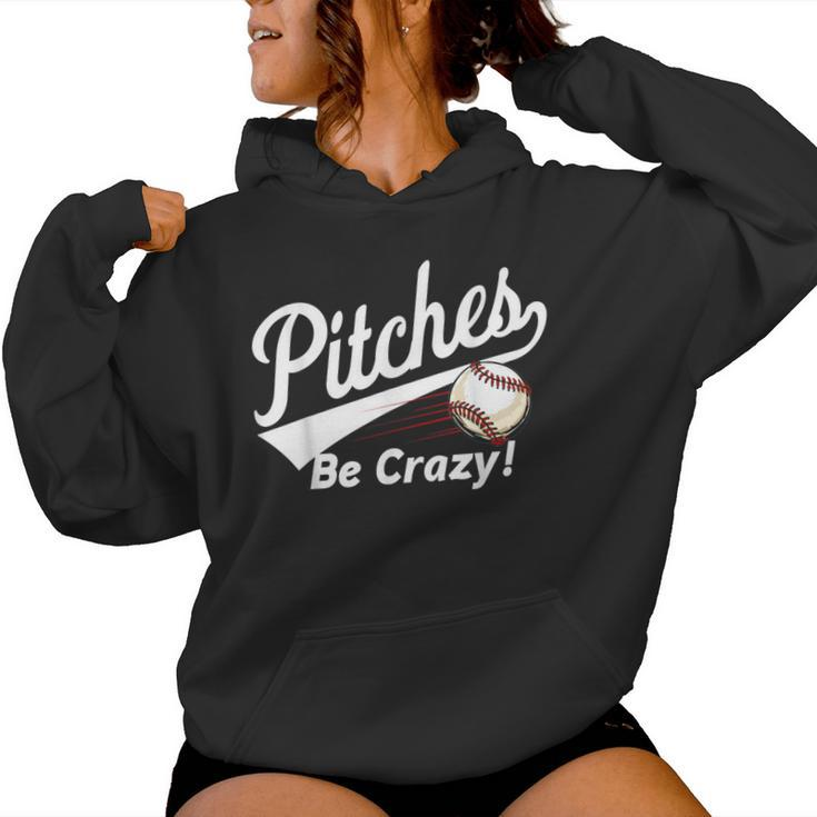Pitches Be Crazy Baseball Humor Youth Women Hoodie