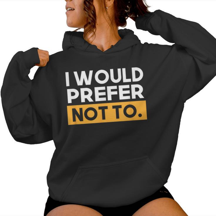 I Would Prefer Not To Philosophy Teacher Philosopher Women Hoodie