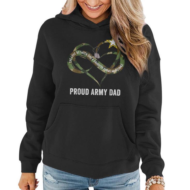 Proud Army Dad Us Camouflage Heart Dad Daughter No Distance Women Hoodie