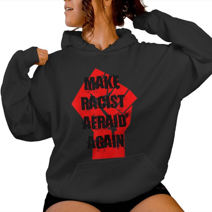 Make Racist Afraid Again For And Women Women Hoodie