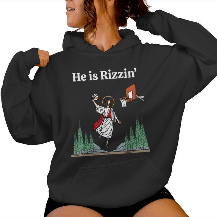 He Is Rizzin' Jesus Basketball Christian Good Friday Easter Women Hoodie