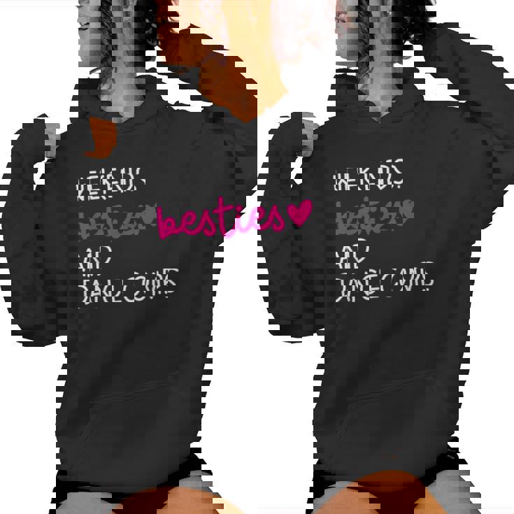 Weekends Besties Dance Comps Cheer Dance Mom Daughter Girls Women Hoodie