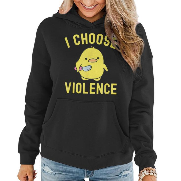 Sarcastic I Choose Violence Duck Saying Duck Women Hoodie