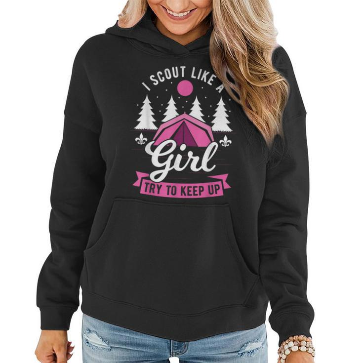I Scout Like A Girl Try To Keep Up Scouting Scout Women Hoodie
