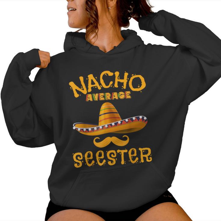 Seester Mexican Sister Joke Humor Cinco De Mayo Women Hoodie