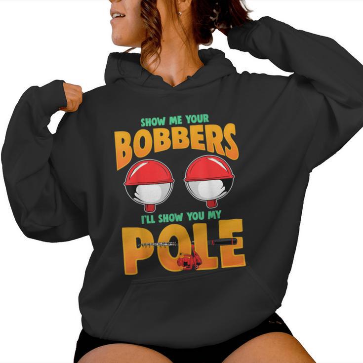 Show Me Your Bobbers Fishing Pun For Women Women Hoodie