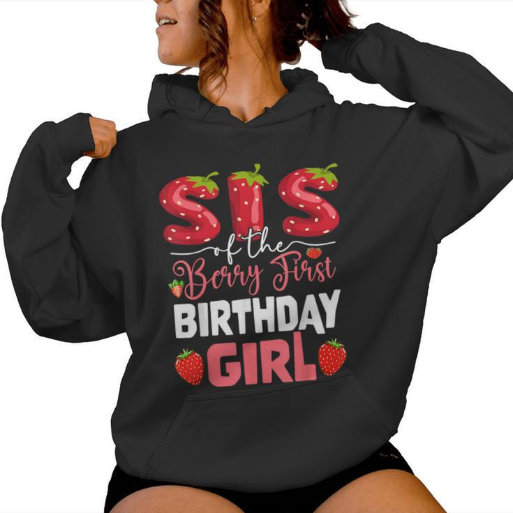 Sis Of The Berry First Birthday Of Girl Strawberry Sister Women Hoodie