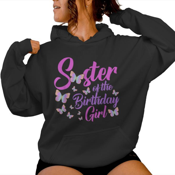 Sister Of The Birthday Girl Butterfly Sis Mom Mama 1St Women Hoodie
