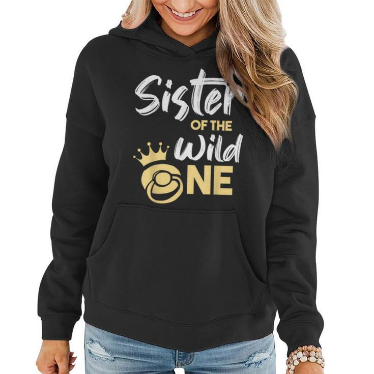 Sister Of The Wild One Family First 1St Baby Birthday Women Hoodie