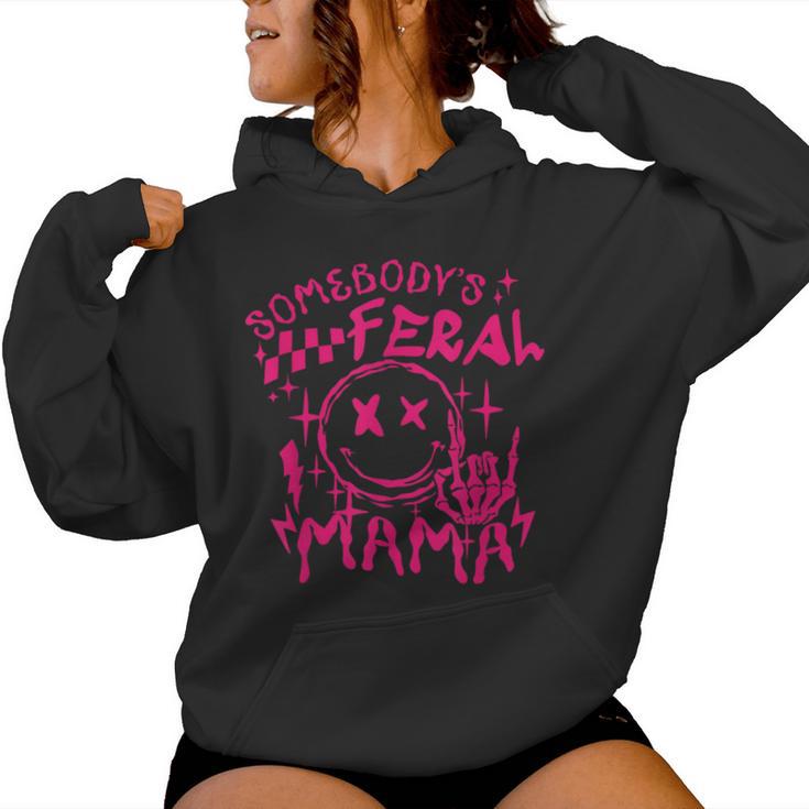 Somebodys Feral Mama Smile Cool Aunt Mom Club Smiling Face Women Hoodie