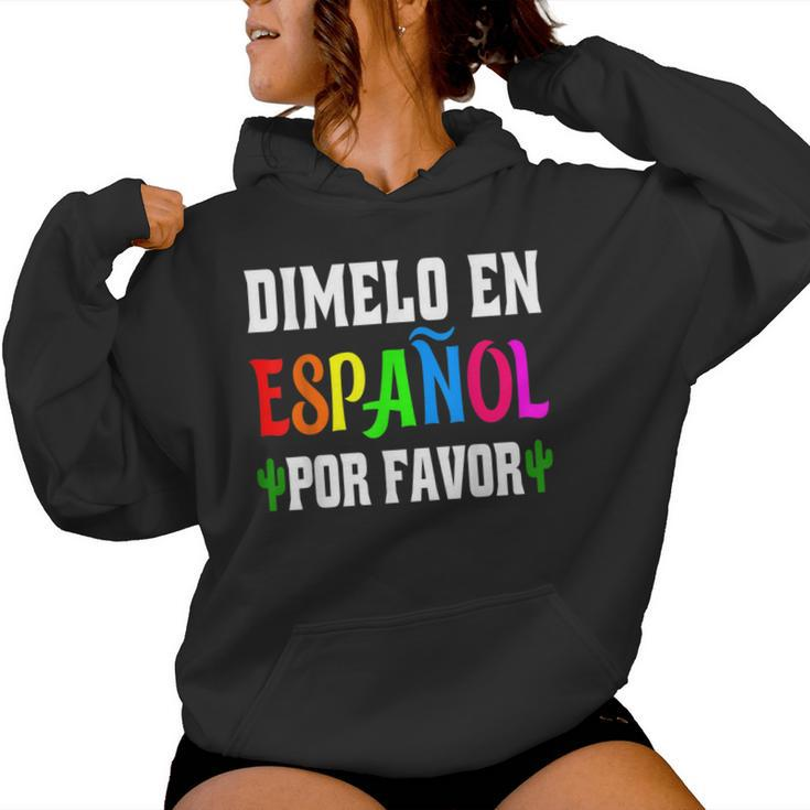 Spanish Language Bilingual Teacher Dimelo En Espanol Women Hoodie