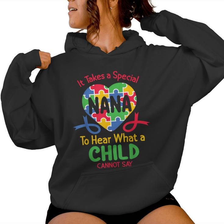It Take A Special Nana To Hear What A Child Can't Say Autism Women Hoodie