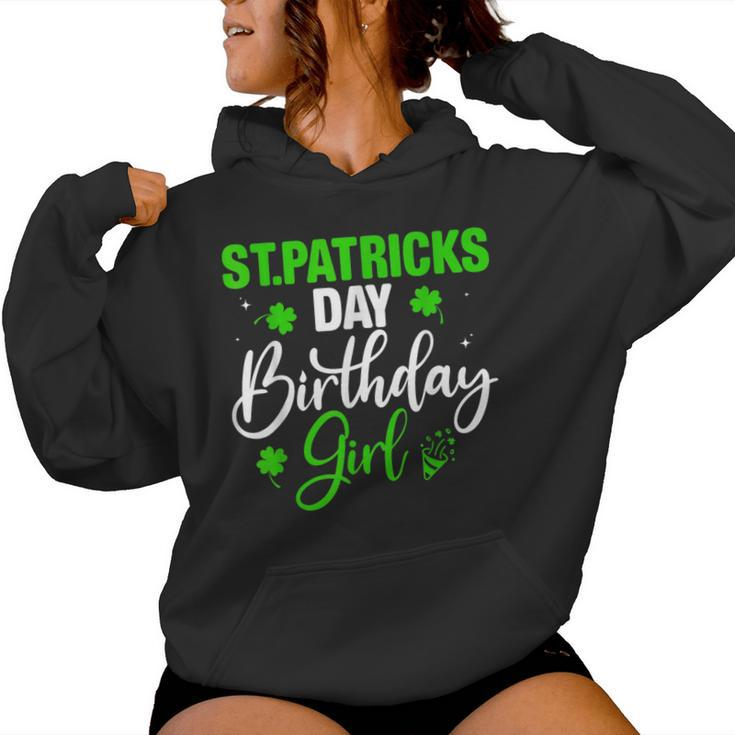 St Patrick's Day Birthday Girl Born On Saint Paddys Women Women Hoodie