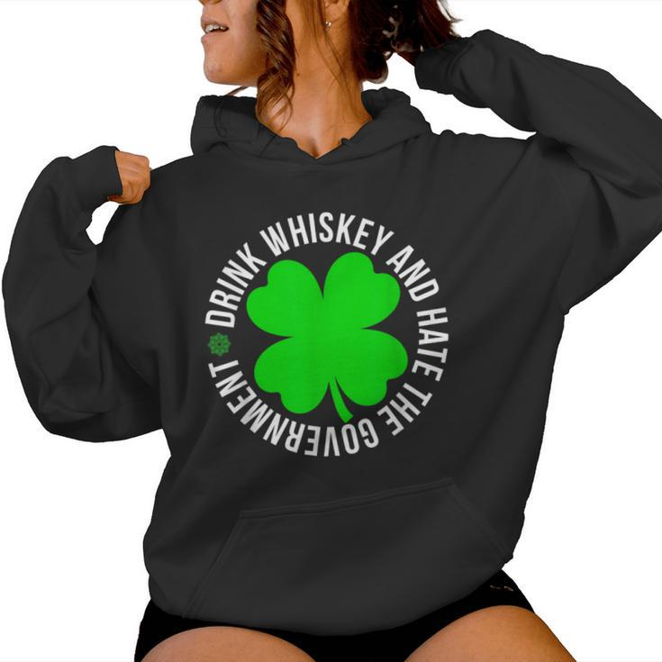 St Patrick's Day Drink Whiskey And Hate The Government Women Hoodie
