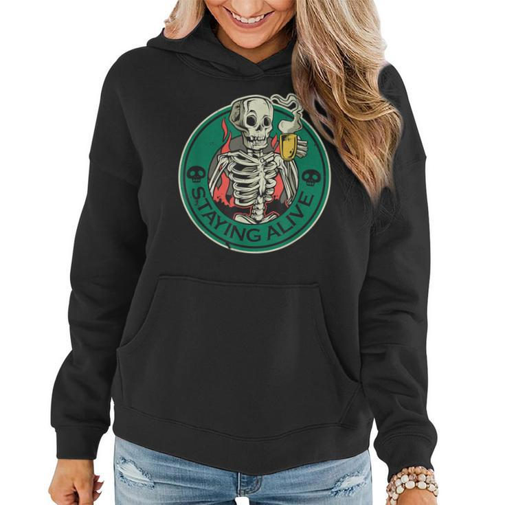 Staying Alive Skeleton Drinking Coffee Skeleton And Coffee Women Hoodie