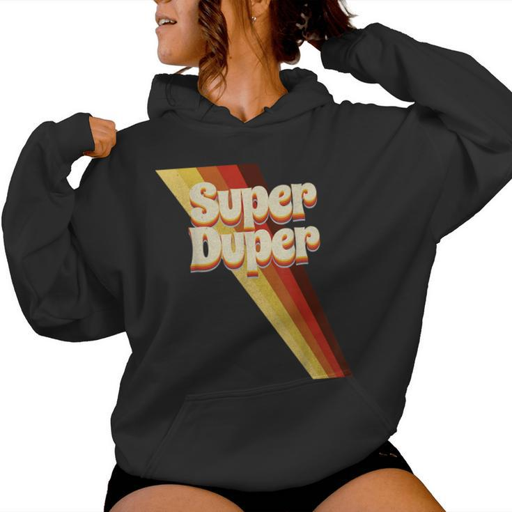 Super Duper Seventies 70'S Cool Vintage Retro Style Graphic Women Hoodie