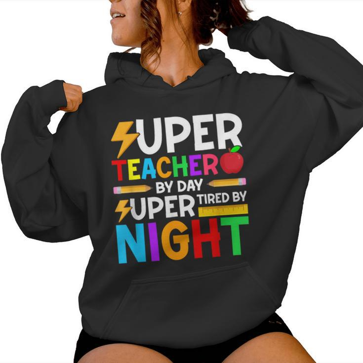 Super Teacher By Day Super Tired By Night Women Hoodie