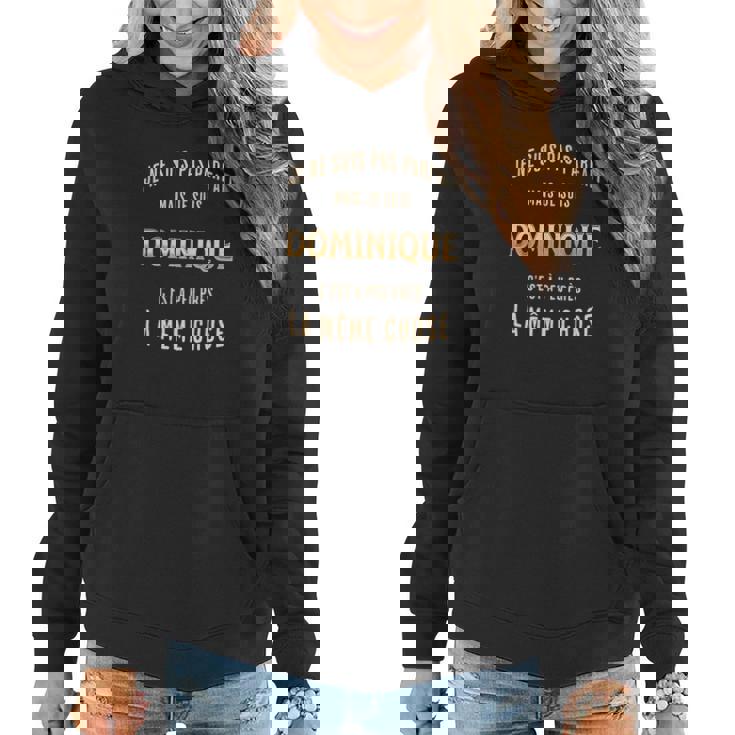 Sweat à capuche femme Je Ne Suis Pas Parfait Mais Je Suis Dominique, Humour Doré