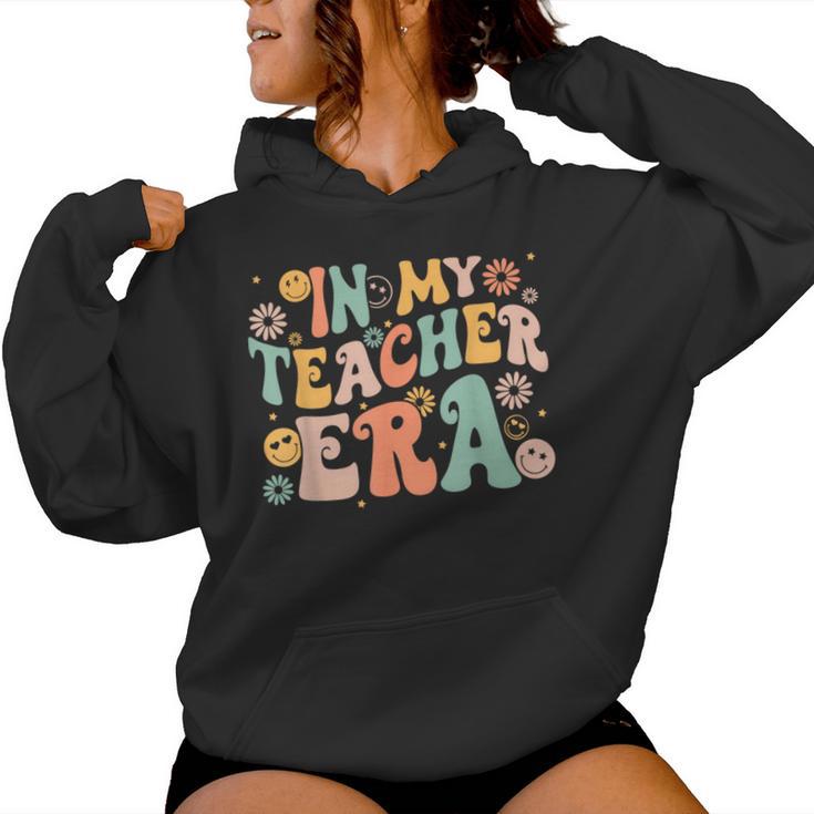 In My Teacher Era Retro Groovy Vintage First Day Of School Women Hoodie