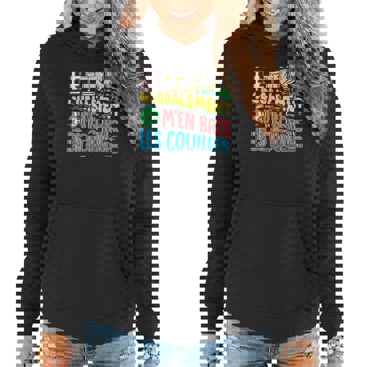 Tee-Shirt Humour Globalement Je M'en Bats Les Couilles, Homme & Femme Sweat à capuche femme