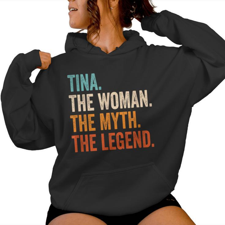 Tina The Woman The Myth The Legend First Name Tina Women Hoodie
