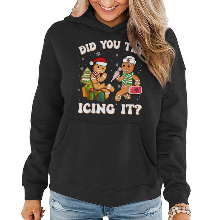 Did You Try Icing It Christmas Gingerbread Nurse Squad Women Hoodie