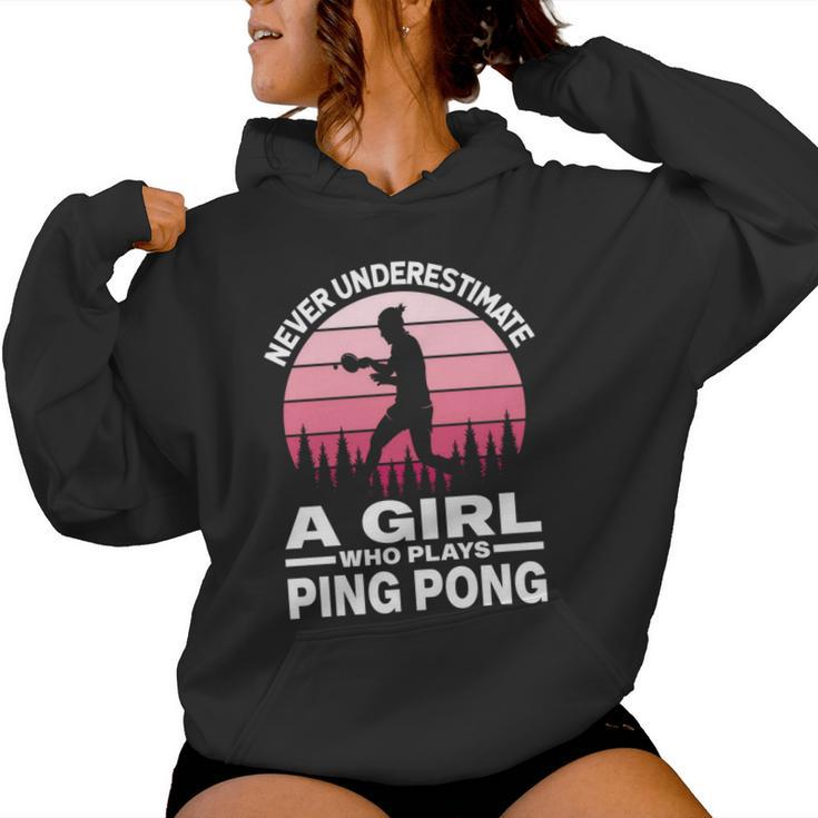 Never Underestimate A Girl Who Plays Ping Pong Paddle & Ball Women Hoodie