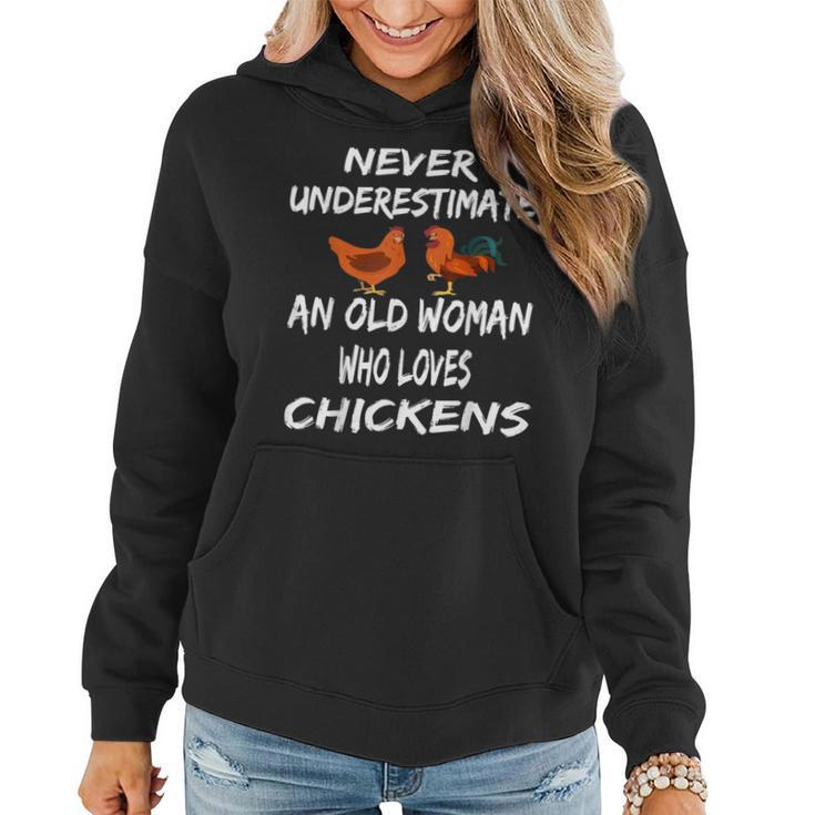 Never Underestimate An Old Woman Who Loves Chickens Women Hoodie