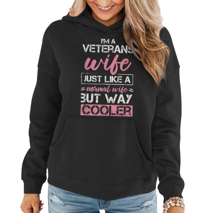 Veteran's Wife Like A Normal Wife But Cooler Veteran Wife Women Hoodie