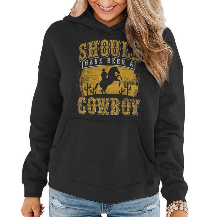 Vintage Rodeo Bull Riding Should Have Been A Cowboy Women Hoodie