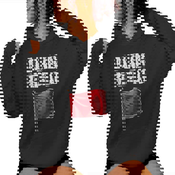 Walking Red Flag Saying Sarcastic Cool Toxic Novelty Women Hoodie