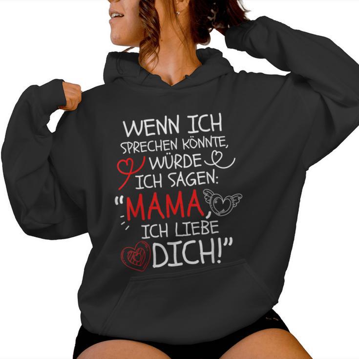 Wenn Ich Sprechen Könnte Würde Ich Sagen Mama Ich Liebe Dich Kapuzenpullover für Damen